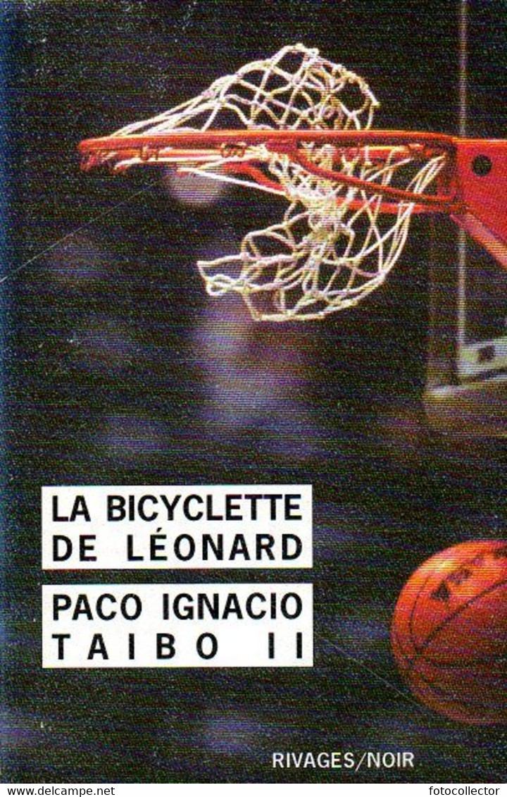 Rivages Noir N° 298 : La Bicyclette De Léonard Par Taibo II (ISBN 2743603534 EAN 9782743603533) - Rivage Noir