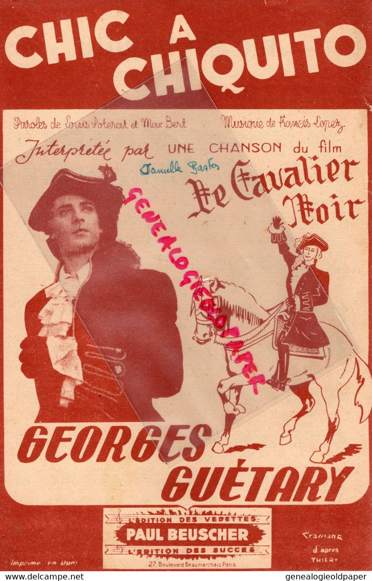 75- PARIS-PARTITION MUSIQUE CHIC A CHIQUITO-LE CAVALIER NOIR-GEORGES GUETARY-LOUIS POTERAT -FRANCIS LOPEZ - Noten & Partituren