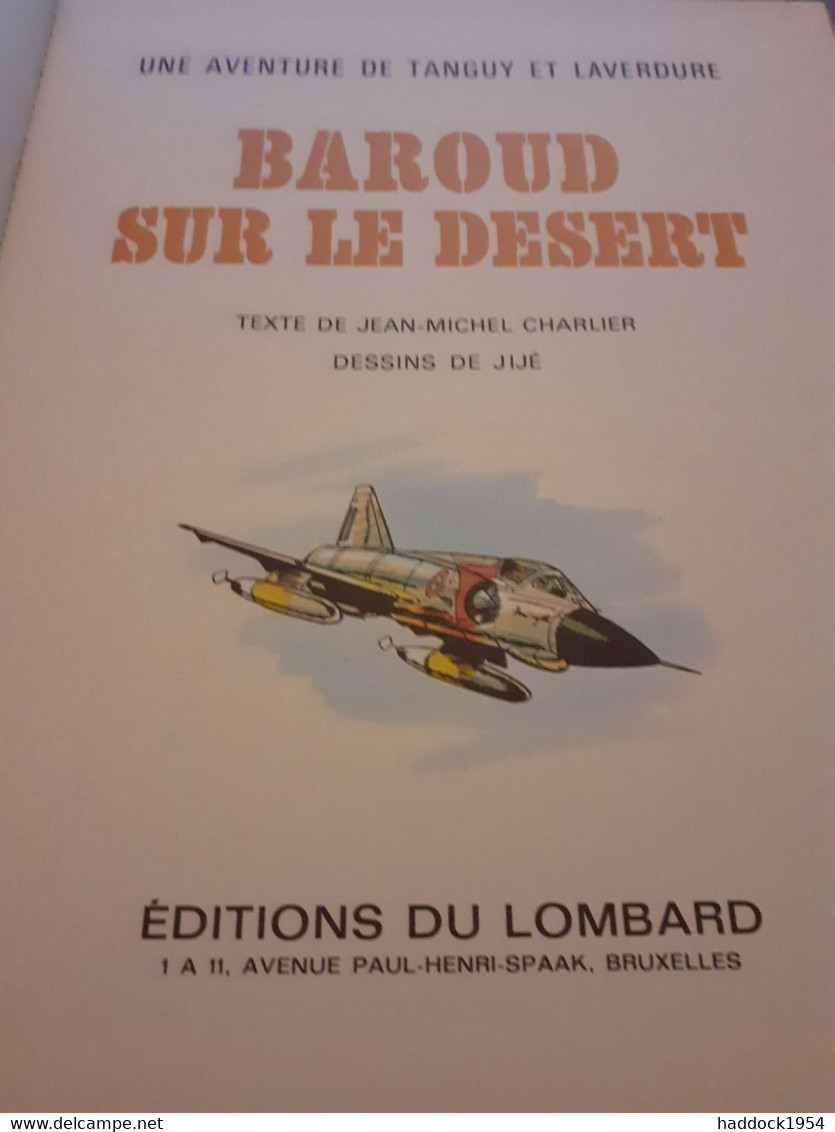 Baroud Sur Le Désert TANGUY Et LAVERDURE JIJE CHARLIER Le Lombard 1970 - Tanguy Et Laverdure