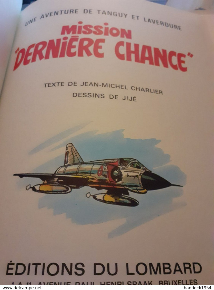 Mission Dernière Chance TANGUY Et LAVERDURE JIJE CHARLIER Le Lombard 1972 - Tanguy Et Laverdure