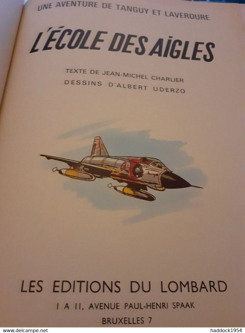 L'école Des Aigles TANGUY Et LAVERDURE UDERZO CHARLIER Le Lombard 1970 - Tanguy Et Laverdure