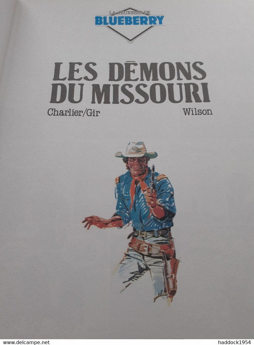 Les Démons Du Missouri La Jeunesse De BLUEBERRY CHARLIER GIR WILSON Novedi 1985 - Blueberry