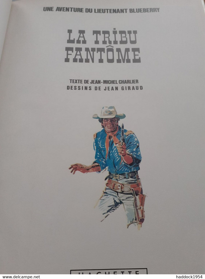 La Tribu Fantôme Lieutenant Blueberry CHARLIER GIRAUD Hachette 1982 - Blueberry