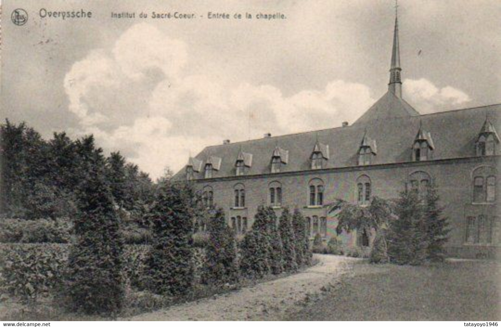 Overyssche  Institut Du Sacré Coeur  Entrée De La Chapelle Voyagé En 1910 - Overijse