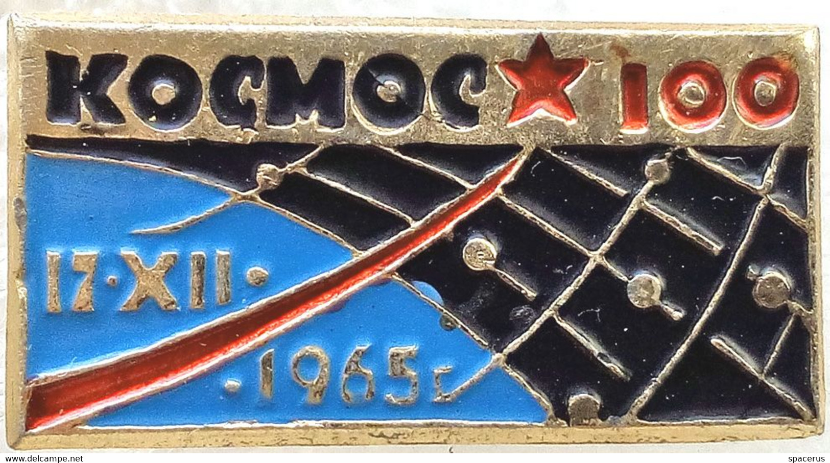 137 Space Soviet Russia Pin. Satellite KOSMOS-100. 17.XII.1965 - Space