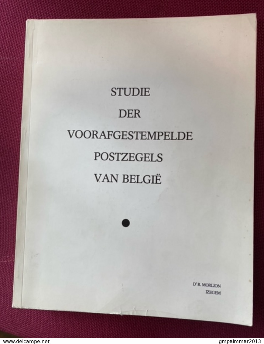 BELGIE STUDIE DER VOORAFGESTEMPELDE POSTZEGELS DOOR MORLION In 1978 BEKROOND , 56 PAGINAS ! - België