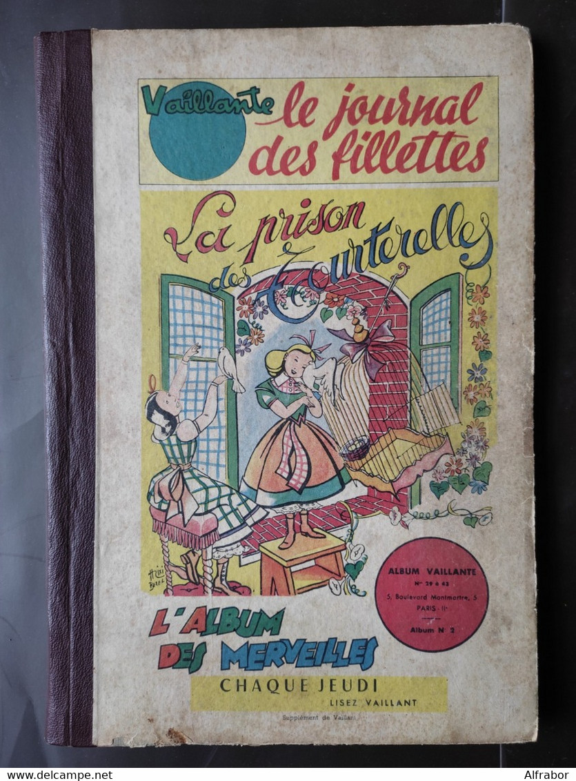 VAILLANTE Le Journal Des Fillettes Album N°2 Du N°29 à 43 "La Prison Des Tourterelles" 1947 Vaillant PIF - Vaillant