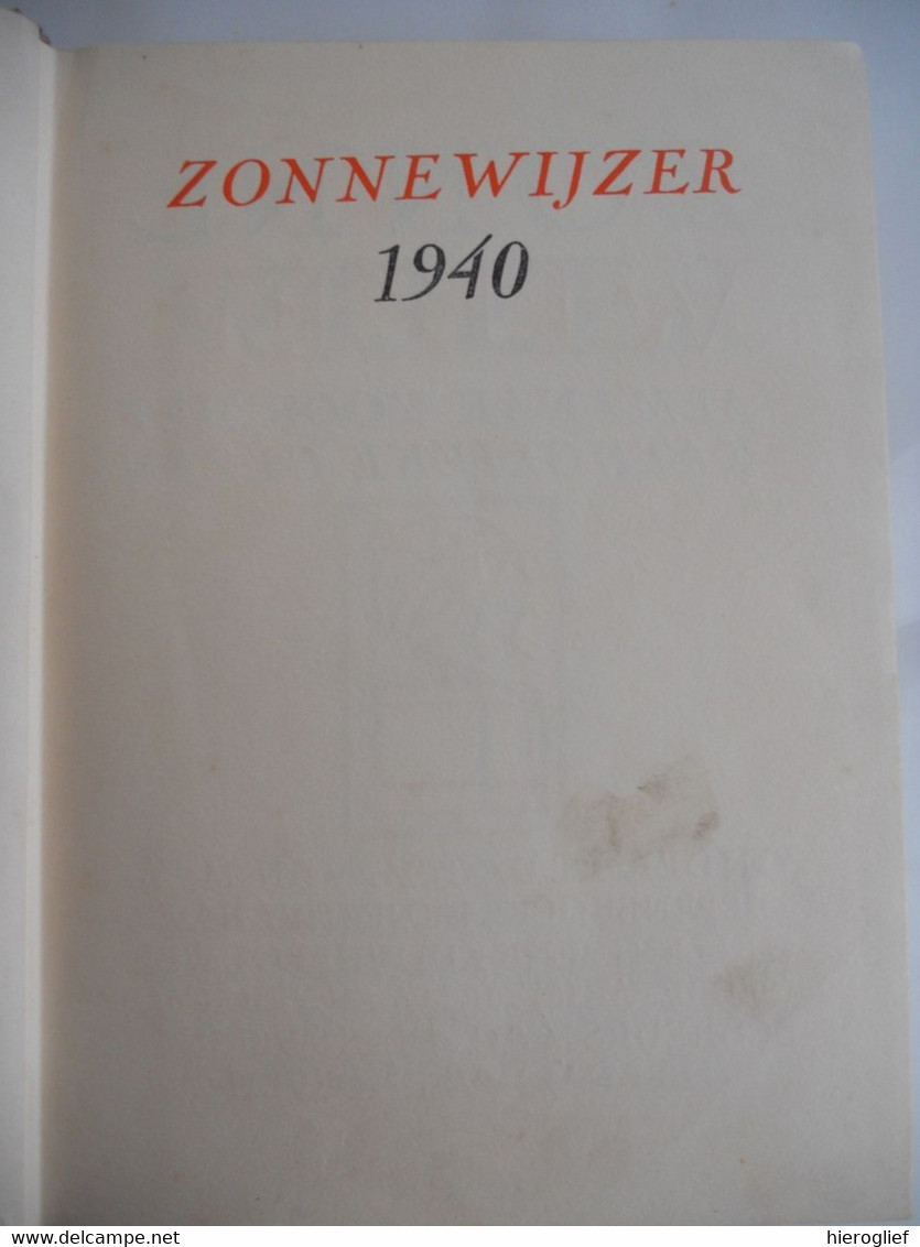 ZONNEWIJZER 1940 Almanak Voor Het Katholieke Gezin Felix Timmermans Kuyle Cleerdin Halmon Smit Valkenier Teunissen - Histoire