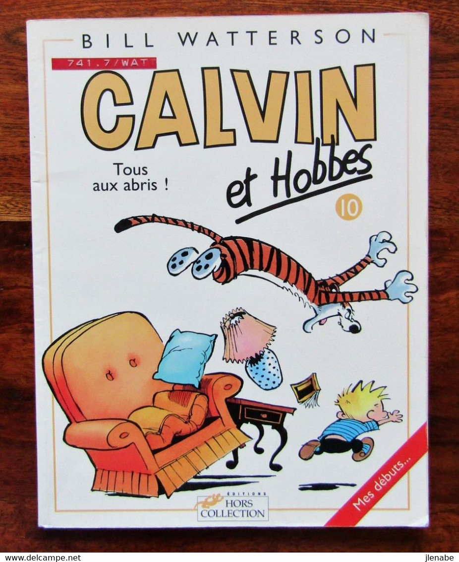 Calvin & Hobbes N° 10 " Tous Aux Abris " Par Bill Watterson EO 1995 - Calvin Et Hobbes