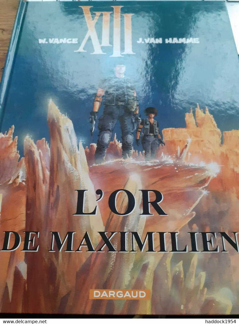 L'or De Maximilien XIII WILLIAM VANCE JEAN VAN HAMME Dargaud 2005 - XIII