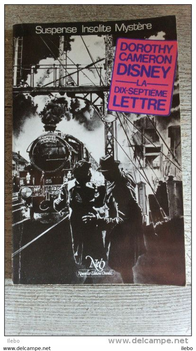 La Dix-septième Lettre Dedorothy Cameron Disney  éditions Néo N°101 1985 Policier - NEO Nouvelles Ed. Oswald