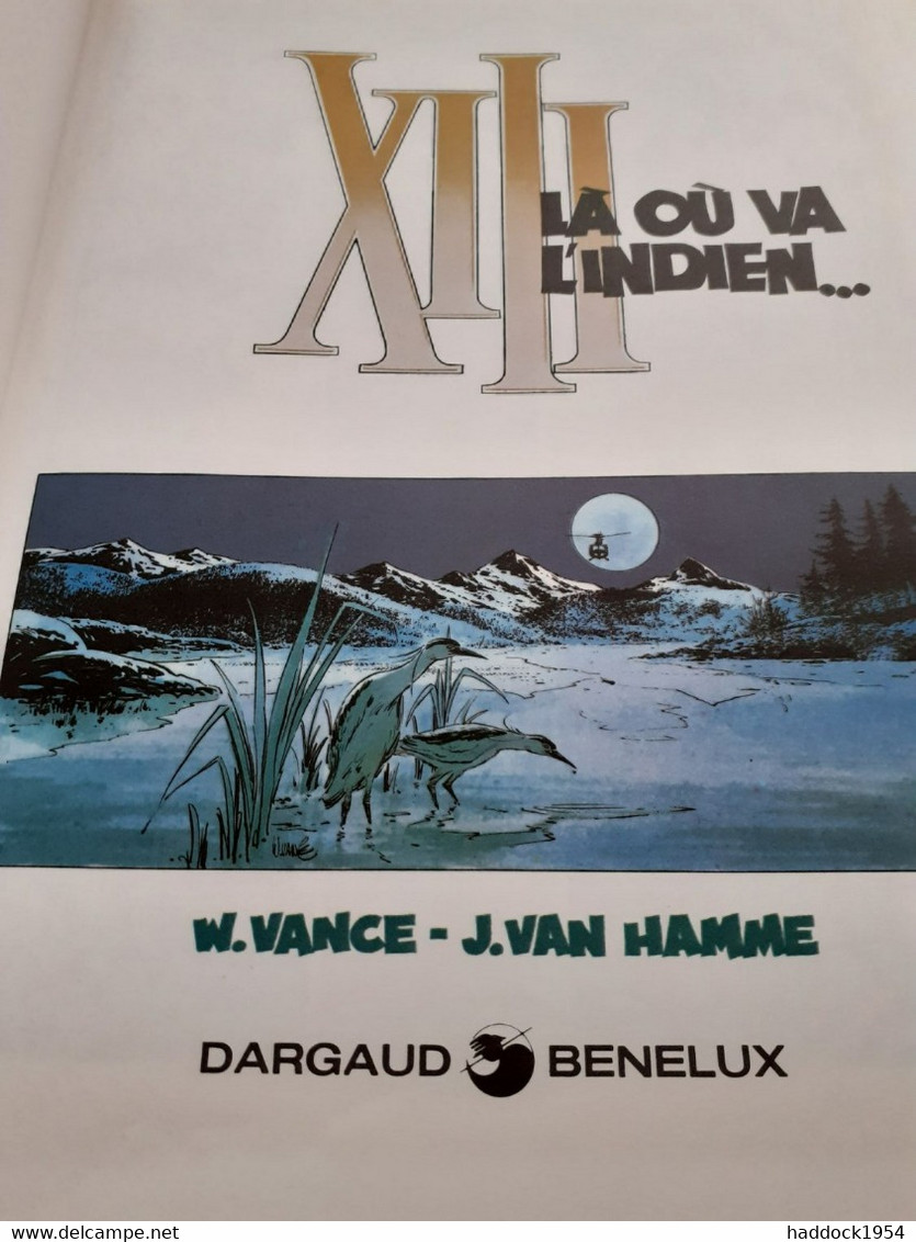 Là Où Va L'indien XIII  WILLIAM VANCE JEAN VAN HAMME Dargaud 1985 - XIII