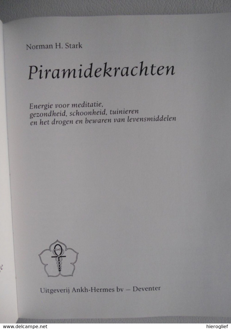 PIRAMIDEKRACHTEN Energie Voor Meditatie Gezondheid Schoonheid Tuinieren En Het Drogen En Bewaren Van Levensmiddelen - Geheimleer