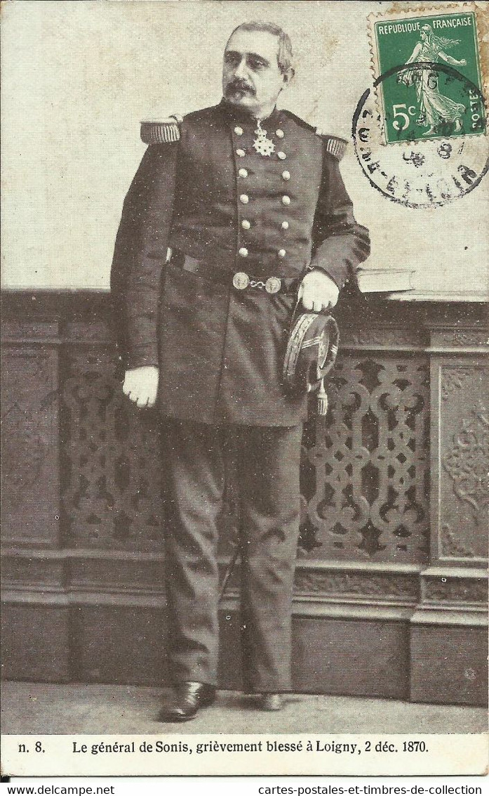 Le Général De Sonis , Grievement Blessé à LOIGNY , 2 Déc. 1870 , 1908 , µ - Loigny