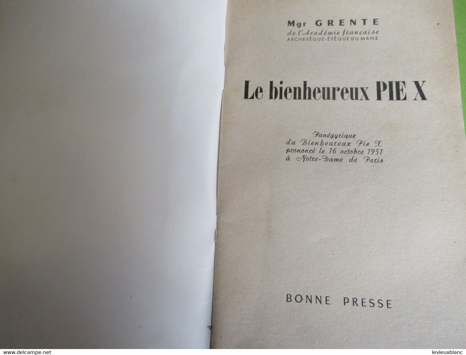 Fascicule/Le Bienheureux PIE X / Mgr Grente , Académie Fr/Archevêque-Evêque Du MANS/ Bonne Presse/1951       CAN858 - Religion & Esotérisme