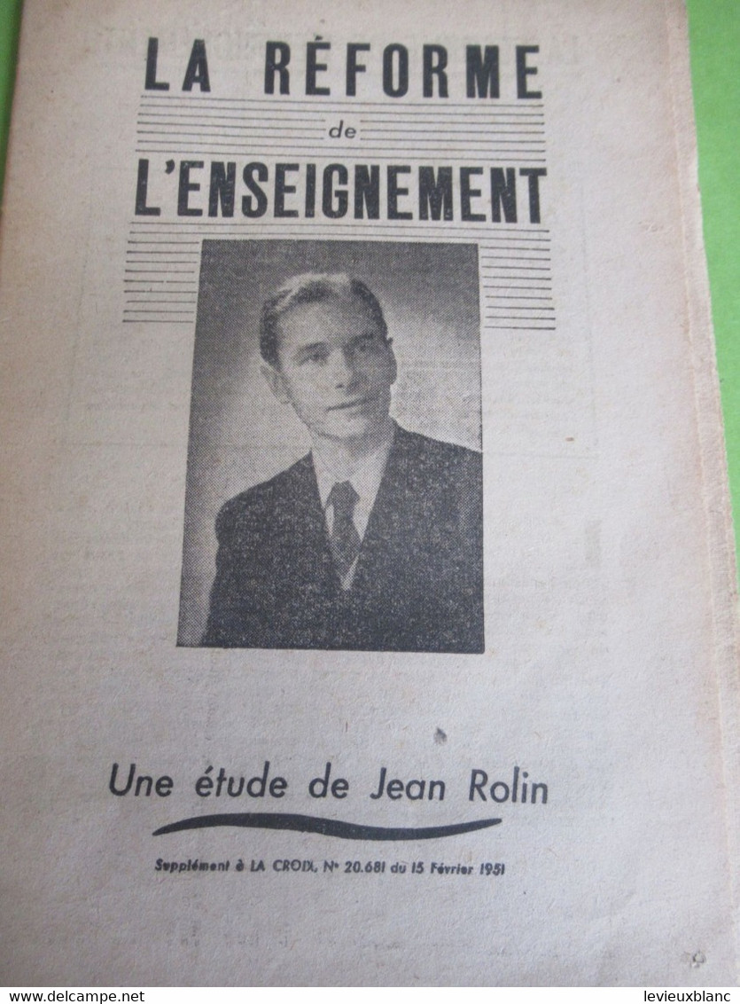 Fascicule/La Réforme De L'Enseignement/Une étude De Jean ROLIN/Supplément à "La CROIX"/1951       CAN860 - Religion & Esotérisme