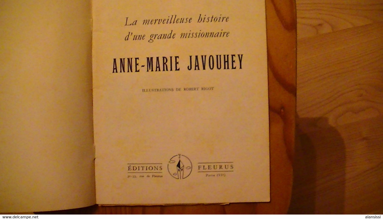 ANNE-MARIE JAVOUHEY Editions Fleurus "Belles Histoires Et Belles Vies" .60 PAGES Illustrations Robert RIGOT 1950 - Otros & Sin Clasificación