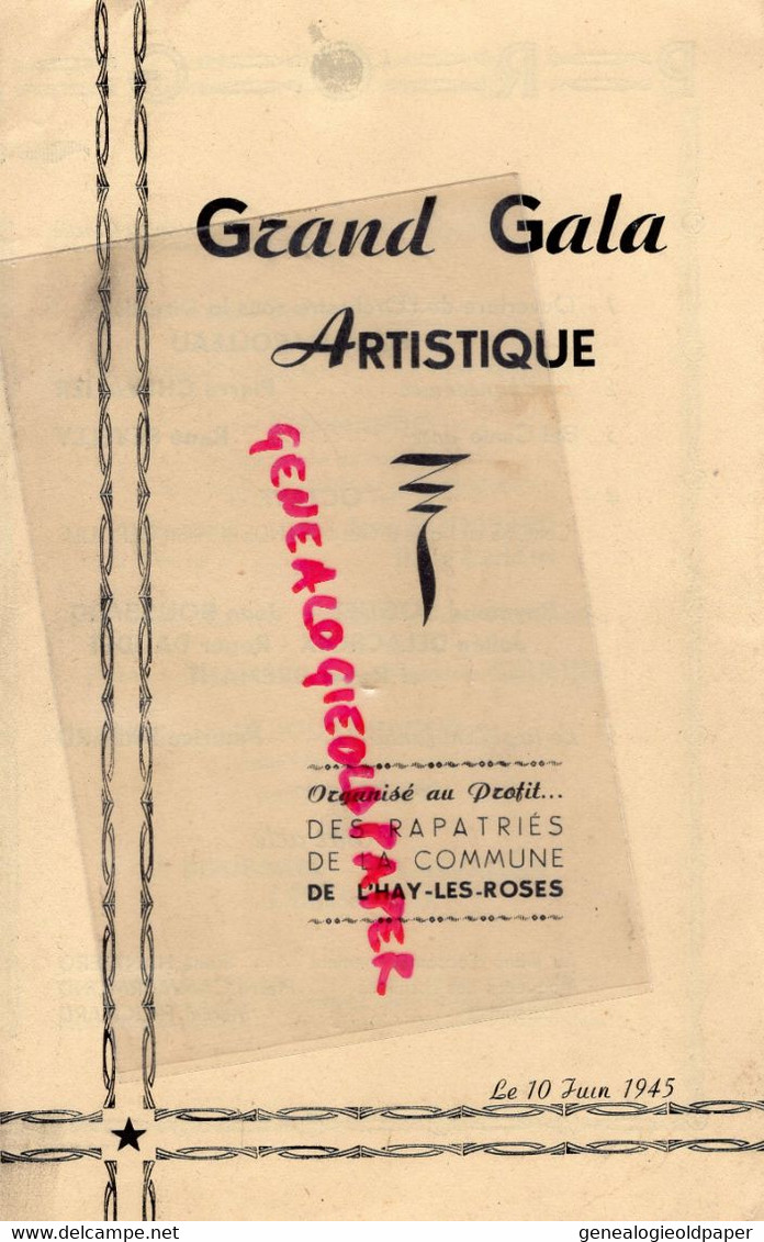 94- L' HAYE LES ROSES- RARE PROGRAMME GRAND GALA -RAPATRIES GUERRE 1939-1945-RESISTANCE-LIBERATION-10 JUIN 1945 - Programs