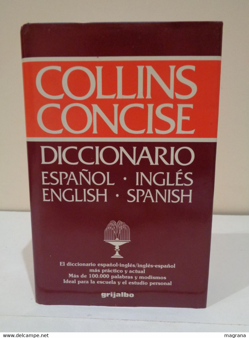 Diccionario Español Inglés. English Spanish. Collins Concise. Grijalbo. Mike Gonzalez. 1991. 516 Pp. - School