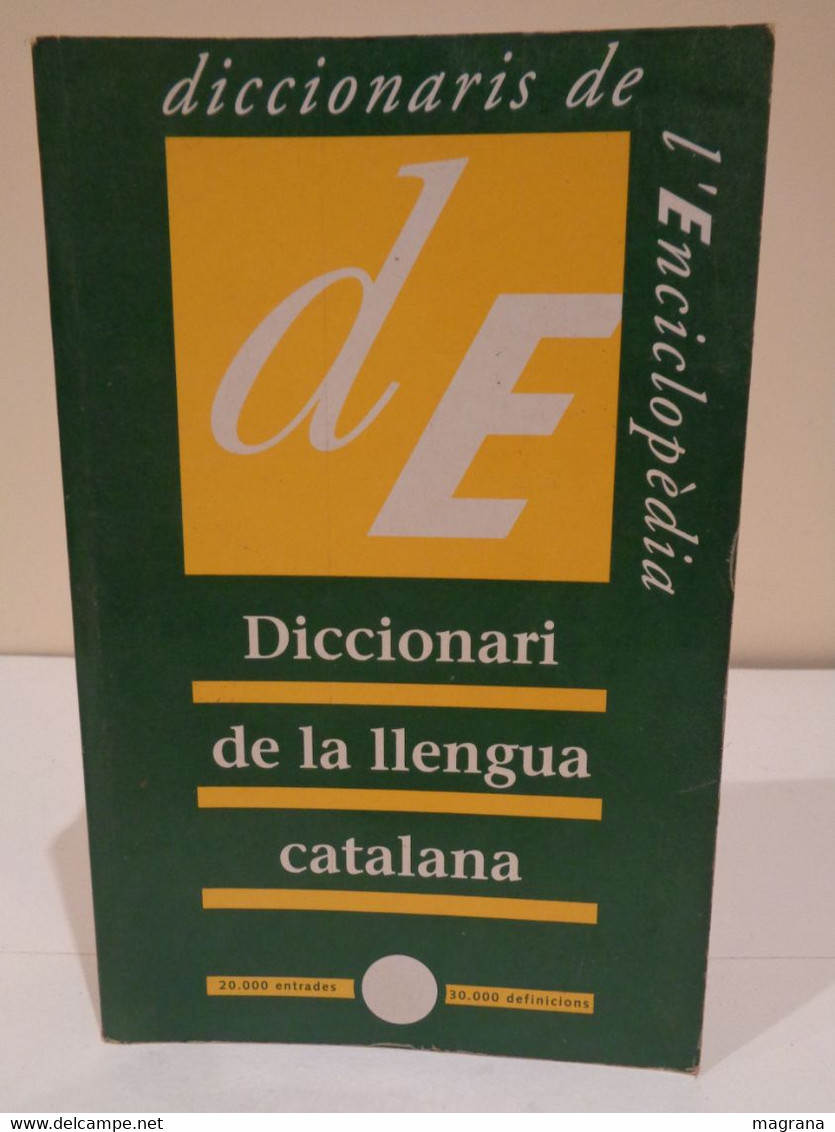 Diccionari De La Llengua Catalana. Ed. Enciclopèdia Catalana. Col·lecció Diccionaris De L'enciclopèdia. 1995. 795 Pp. - Dictionnaires