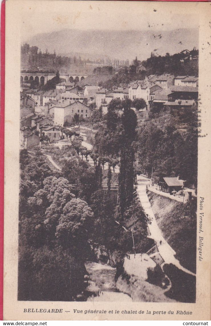 CPA 01 BELLEGARDE  Vue Générale Et Le Chalet  De La Perte Du Rhône - Bellegarde-sur-Valserine