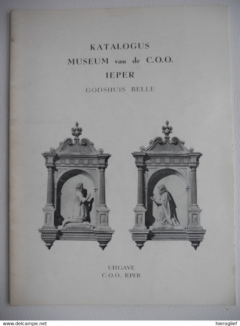 MUSEUM Van De C.O.O. IEPER KATALOGUS - GODSHUIS BELLE Catalogus O.C.M.W.  Westhoek - Histoire