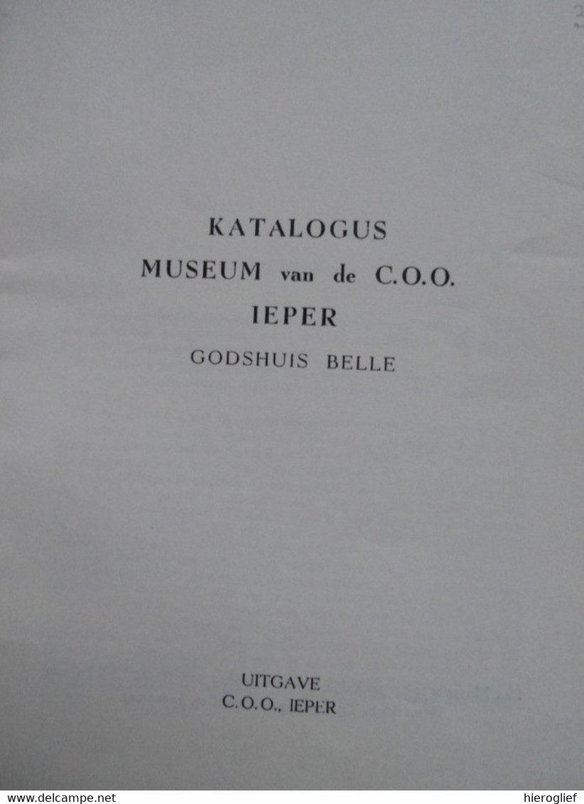 MUSEUM Van De C.O.O. IEPER KATALOGUS - GODSHUIS BELLE Catalogus O.C.M.W.  Westhoek - Histoire