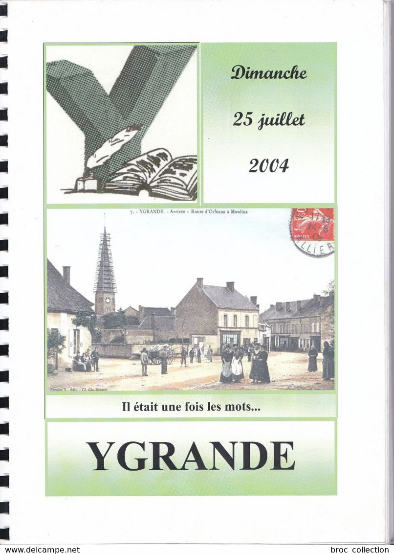 Ygrande, Parler D'autrefois, Il était Une Fois Les Mots, Collectif, 2004, Tapuscrit - Bourbonnais