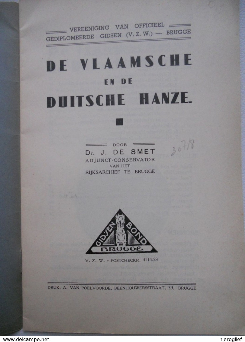 DE VLAAMSCHE EN DE DUITSCHE HANZE Door Dr. J. De Smet Hanzesteden Vlaanderen Duitsland Brugge Hanzesteden - Histoire