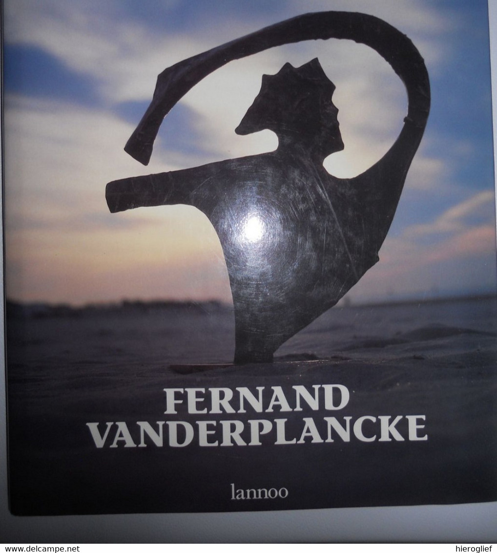 FERNAND VANDERPLANCKE Monografie Baeyens Brugge Oostduinkerke Koksijde Beeldhouwer Brons Beelden Bronzen - Histoire