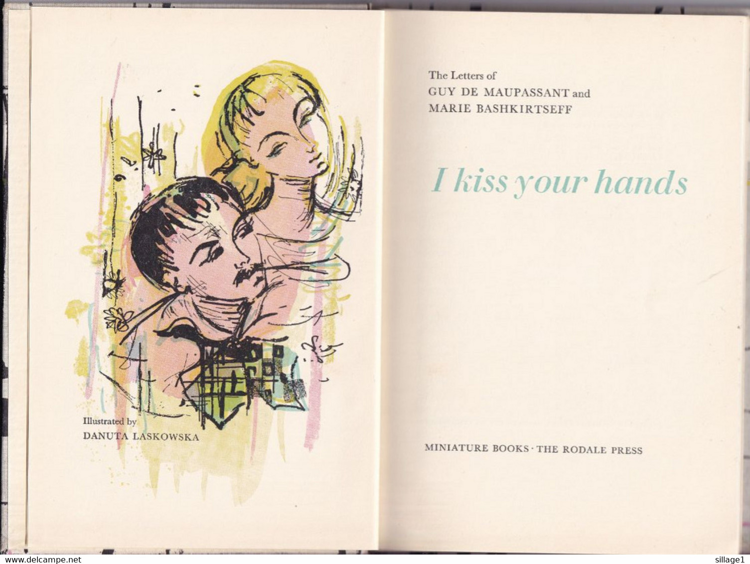 I Kiss Your Hands The Letters Of Guy De Maupassant And Marie Bashkirteff Illustratrated By Danuta Laskowska 1954 - Diarios Y Correspondencia