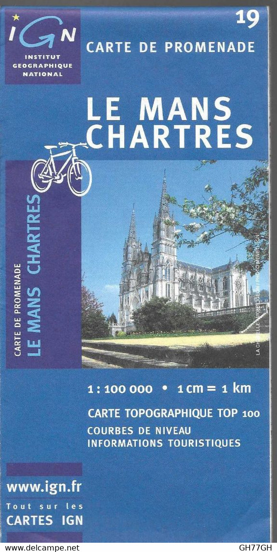 LE MANS CHARTRES N°19 -carte De Promenade IGN 1:100000ème 1cm=1km (carte Topographique TOP 100) -2005 - Cartes Topographiques