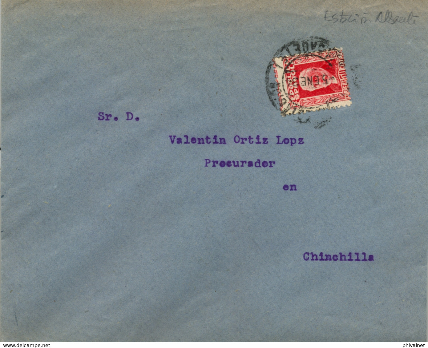 1932  ALBACETE , SOBRE CIRCULADO  A CHINCHILLA CON LLEGADA EN AZUL AL DORSO , MAT. " ALCANCE ESTACIÓN " - Briefe U. Dokumente