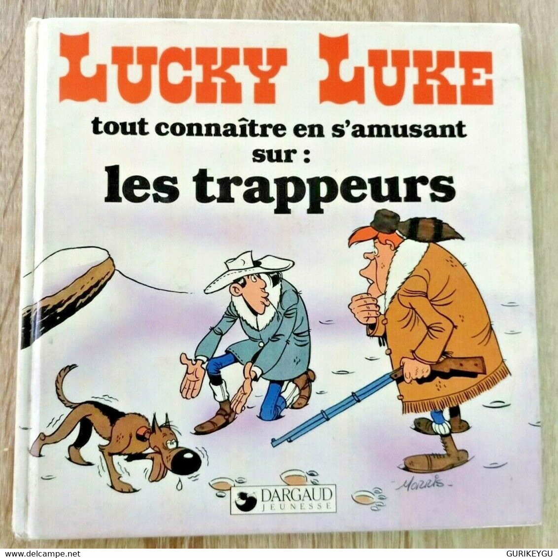 Lucky Luke Tout Connaître En S'amusant Sur Les Trappeurs N° 1  Morris 1984 EO - Lucky Luke