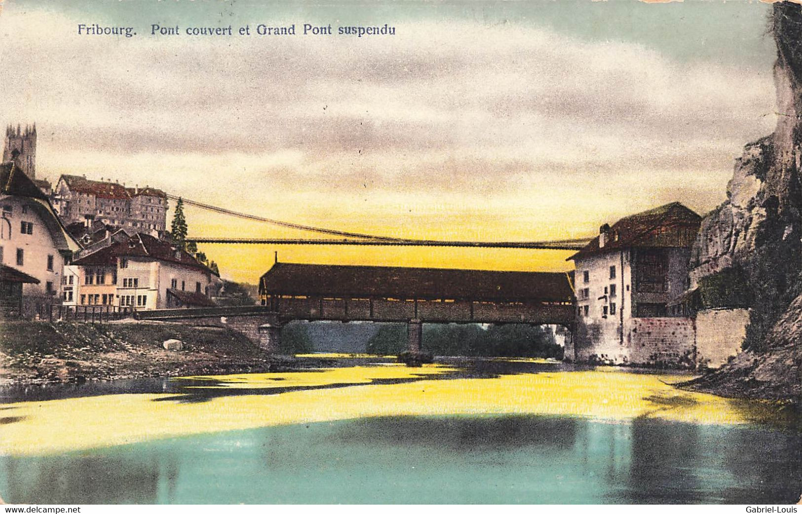 Fribourg Pont Couvert Et Grand Pont Suspendu - 1922 - Fribourg