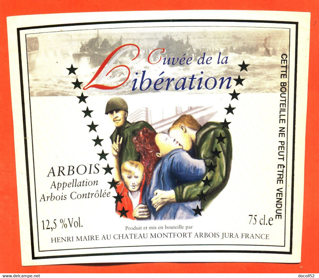 étiquette De Vin D'arbois Cuvée De La Libération Henri Maire à Montfort Arbois - 75 Cl - Vin De Pays D'Oc