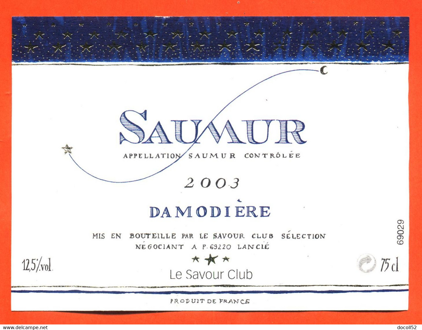 étiquette De Vin De Saumur Damodière 2003 Savour Club à Lancié - 75 Cl - Vin De Pays D'Oc