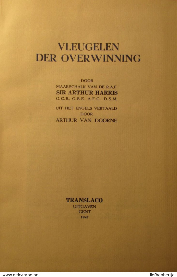 Vleugelen Der Overwinning - Door A. Harris, Maarschalk Van De RAF - 1947 - WO II - Guerra 1939-45