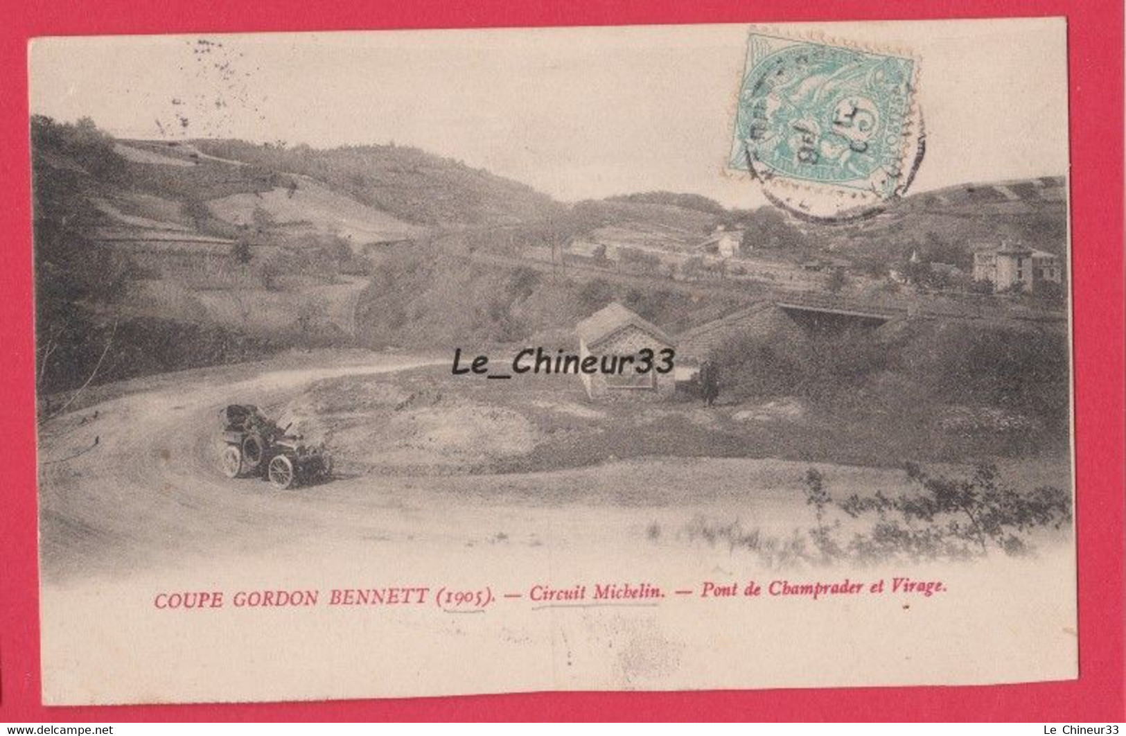 63 - COURSE GORDON BENNET--Circuit Michelin 1905-- Pont De Champrafer Et Virage - Sonstige & Ohne Zuordnung