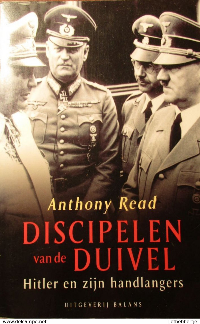 Discipelen Van De Duivel - Hitler En Zijn Handlangers - Door A. Read - 2004 - Oorlog 1939-45