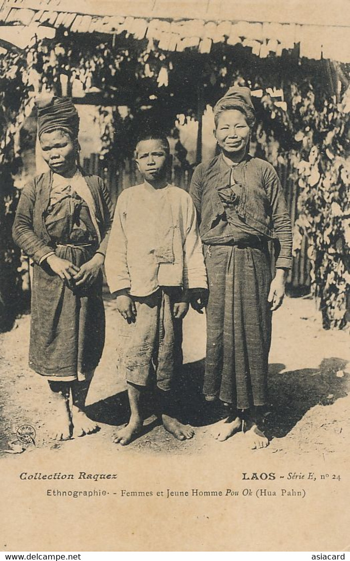 Ethnographie Femmes Et Jeune Homme Pou Ok ( Hua Pahn )  Laos Raquez - Laos