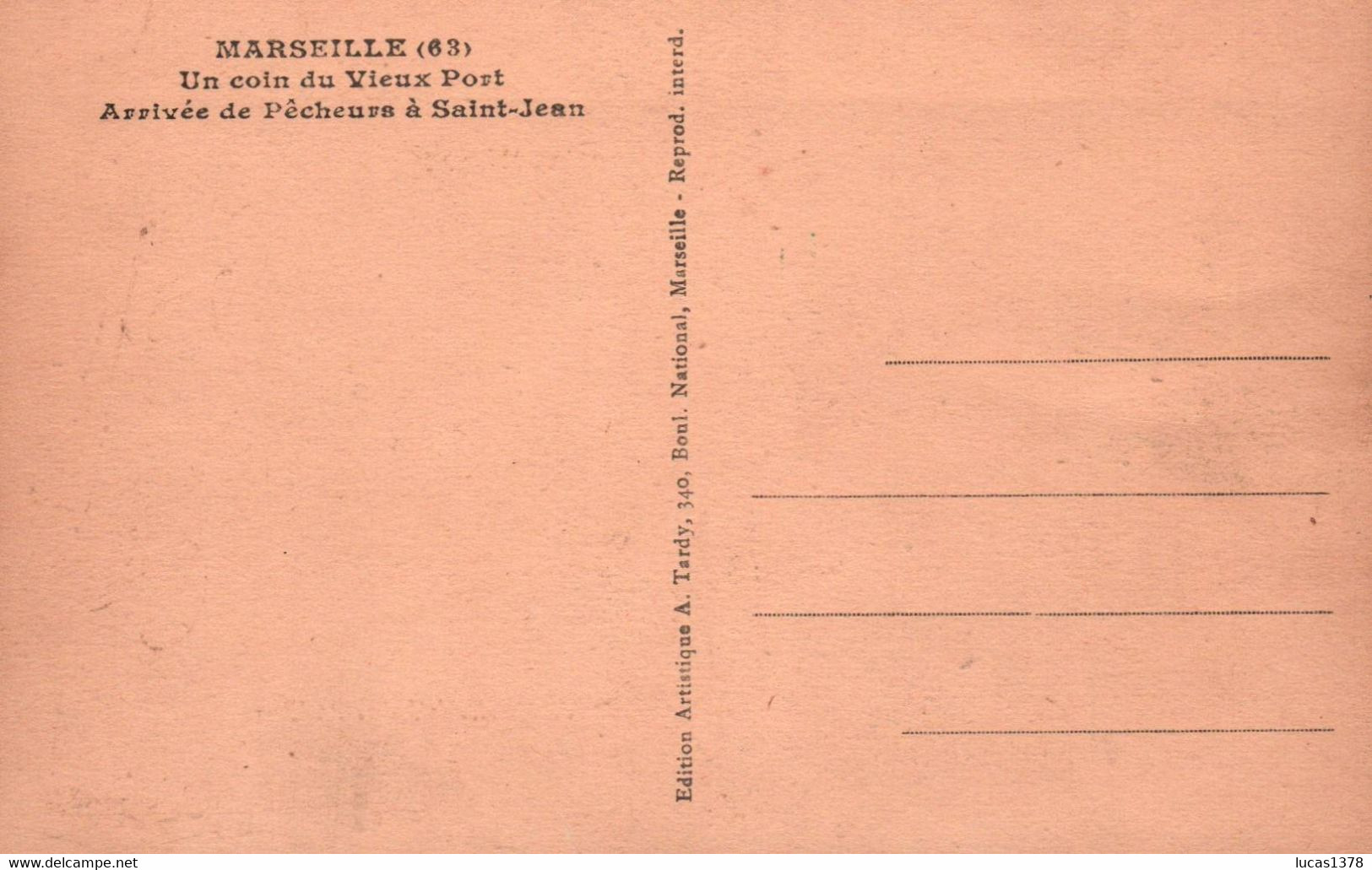 13 / MARSEILLE / UN COIN DU VIEUX PORT / ARRIVEE DES PECHEURS A SAINT JEAN / JOLIE CARTE TARDY 63 - Old Professions