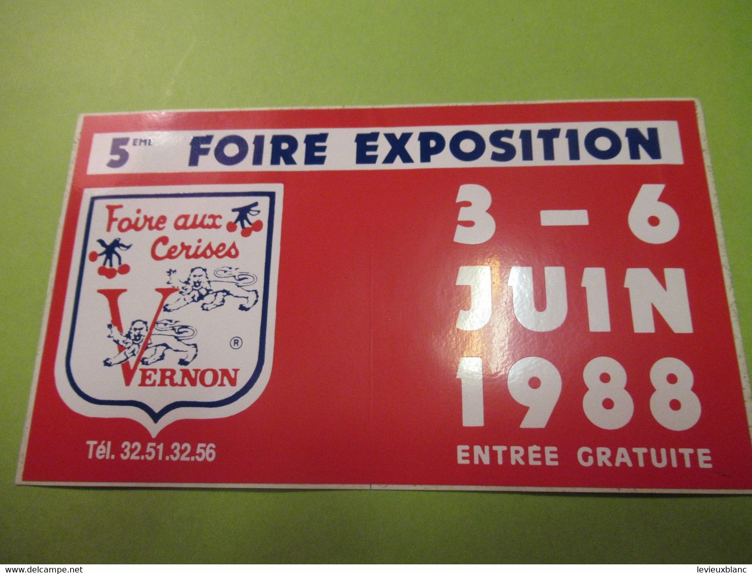 Expo/ 5éme Foire Exposition / Foire Aux Cerises/ VERNON/ 3-6 Juin 1988    ACOL165 - Aufkleber