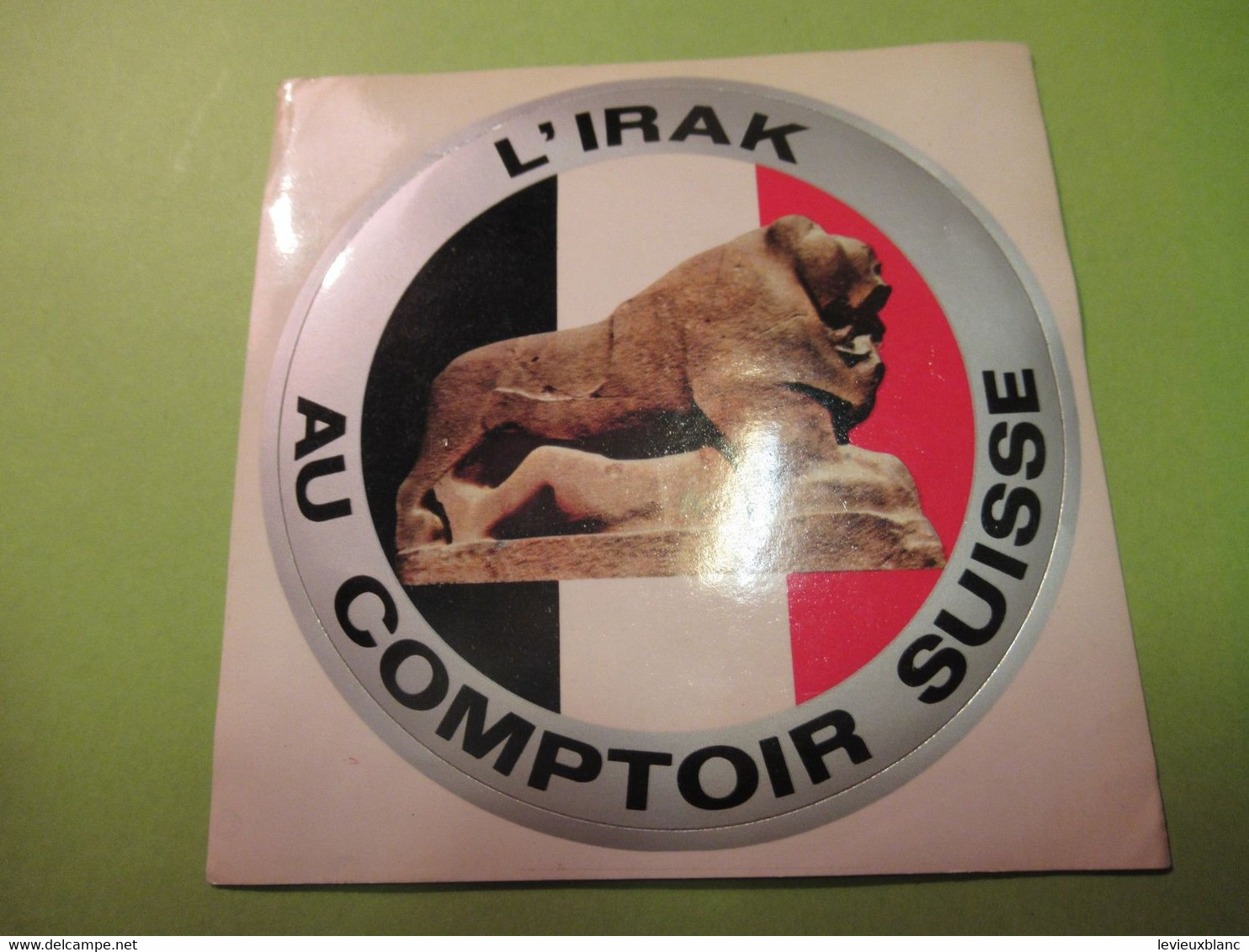 ART / L'IRAK Au Comptoir SUISSE/  Vers 1970-1980    ACOL174 - Autocollants
