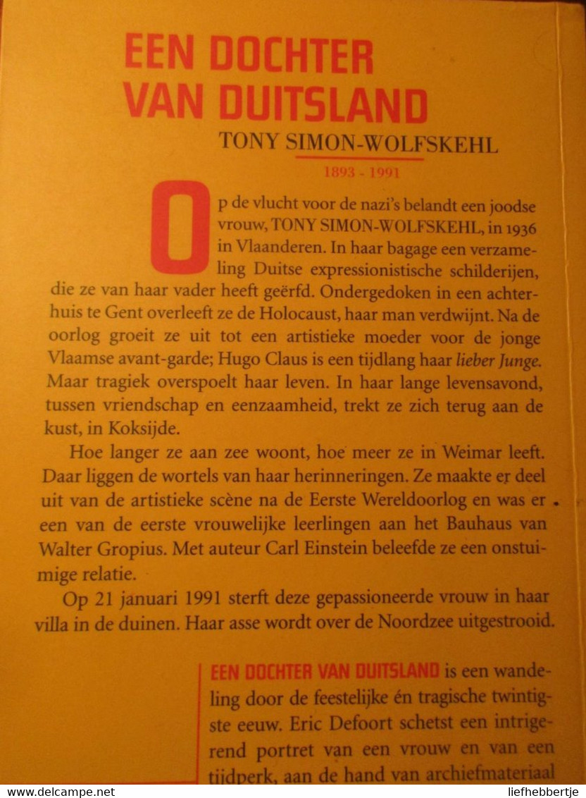 Een Dochter Van Duitsland - Tony Simon-Wolfskehl 1893-1991 - Door E. Defoort - 2007 - War 1939-45