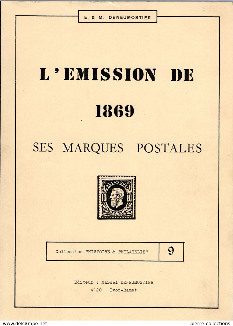 DENEUMOSTIER - Guide Des Timbres De Belgique "l'émission De 1869 - Ses Marques Postales" - Filatelia E Historia De Correos