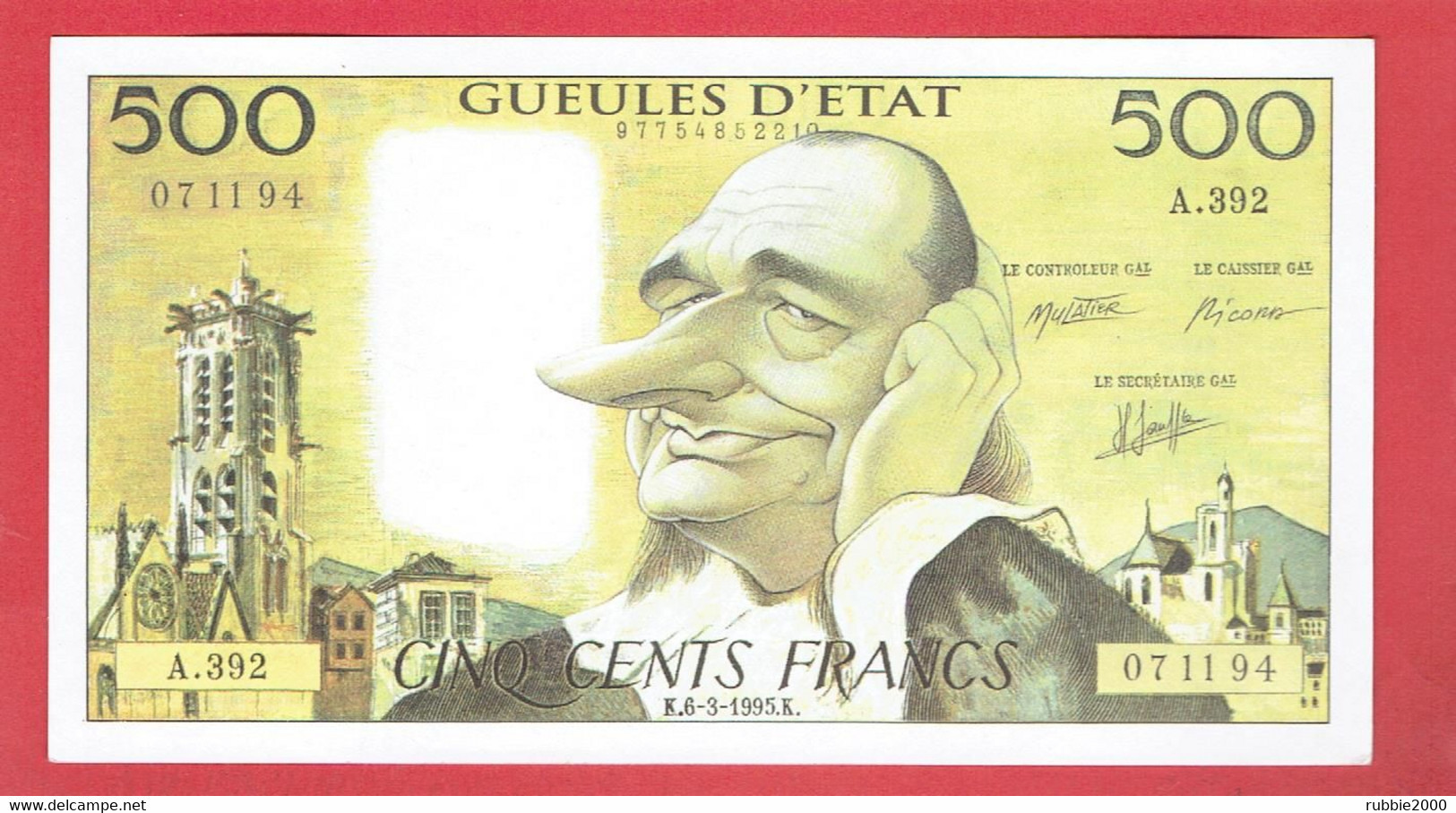 FAUX 500 FRANCS PASCAL VRAI 500 FRANCS JACQUES CHIRAC 1995 GUEULES D ETAT PAR MULATIER PUBLICITE GLENAT - Fictifs & Spécimens