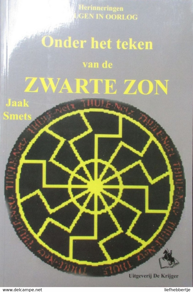 Oostfront - Onder Het Teken Van De Zwarte Aon - Door J. Smets - 2005 - Guerra 1939-45