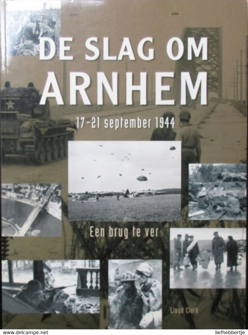 De Slag Om Arnhem - Een Brug Te Ver - September 1944 - Guerra 1939-45