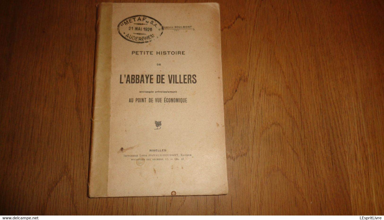 PETITE HISTOIRE DE L'ABBAYE DE VILLERS Au Point De Vue Economique G Boulmont Régionalisme Brabant Wallon Eglise - België